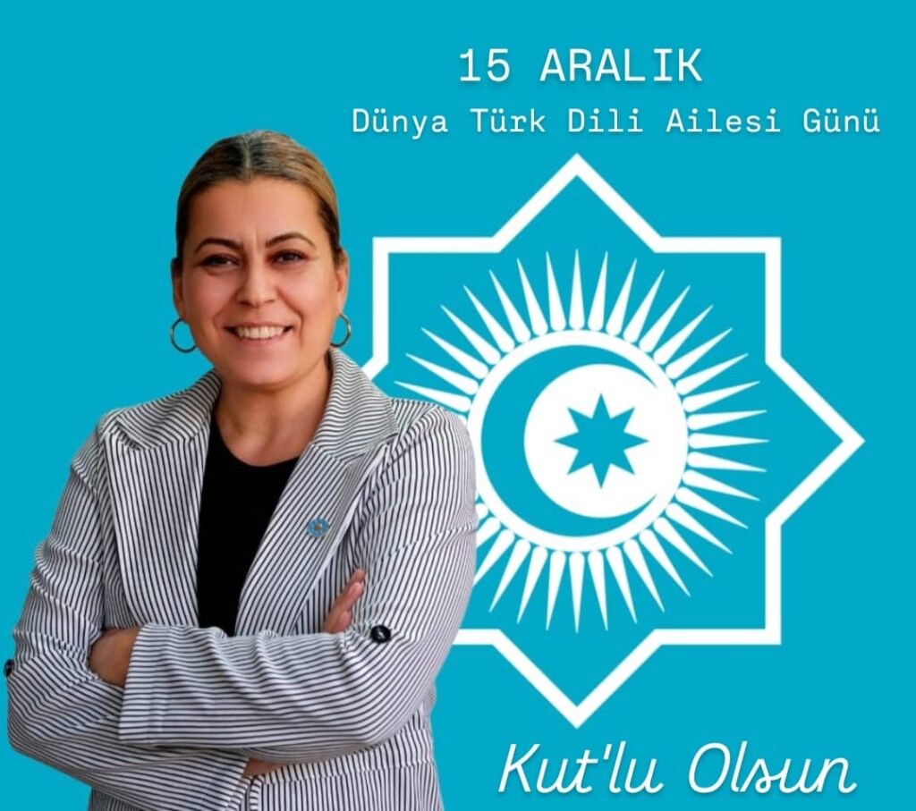 15 ARALIK Dünya Türk Dili Ailesi Günü Kutlu Olsun.