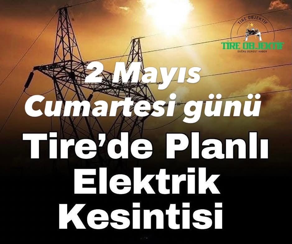 Tire’de Planlı Elektirik Kesintisi