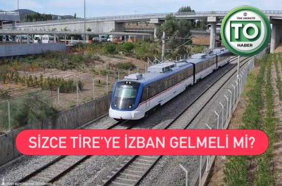 Tire’ye İZBAN Talebi Her Geçen Gün Artıyor