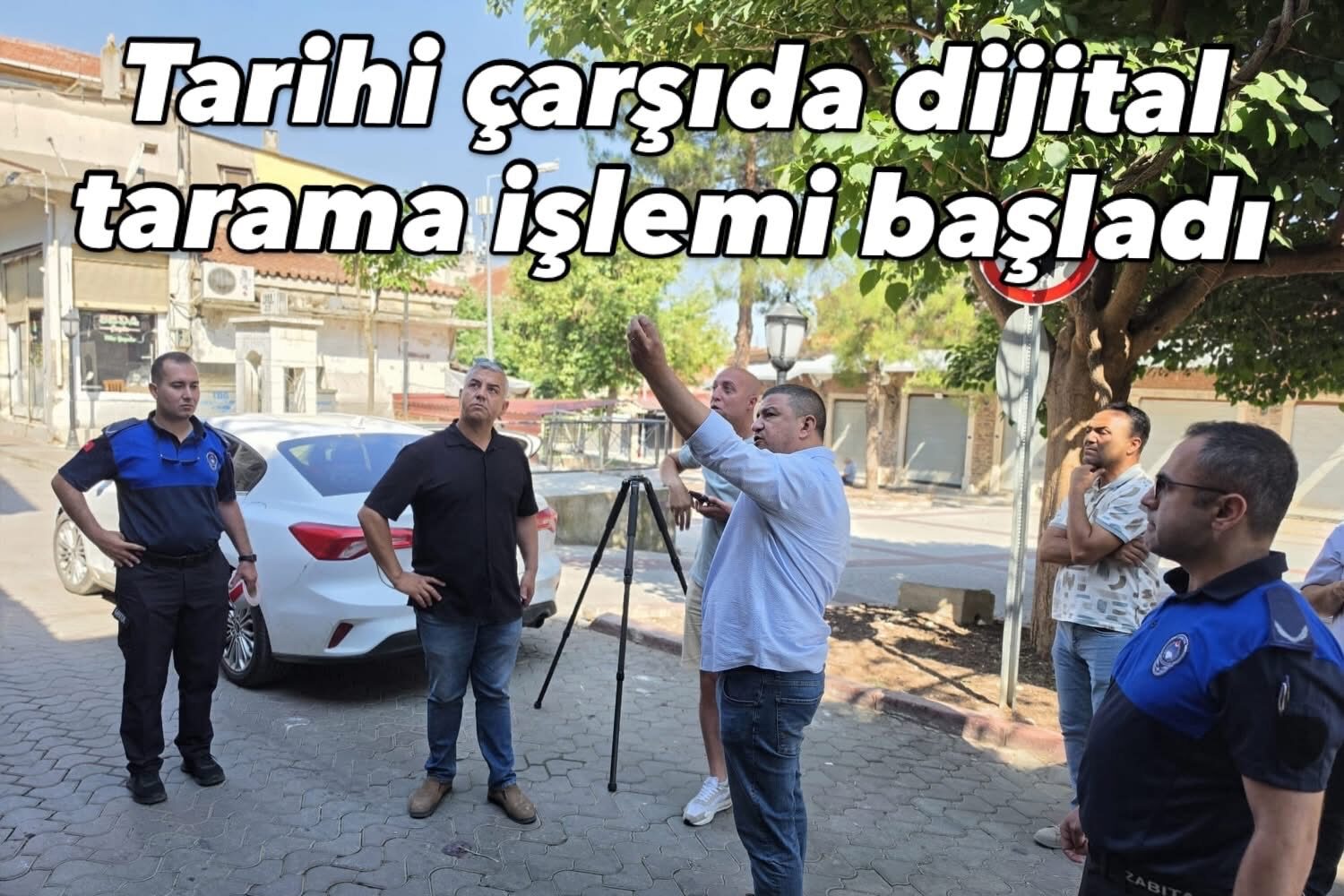 Tarihi çarşıda dijital tarama işlemi başladı