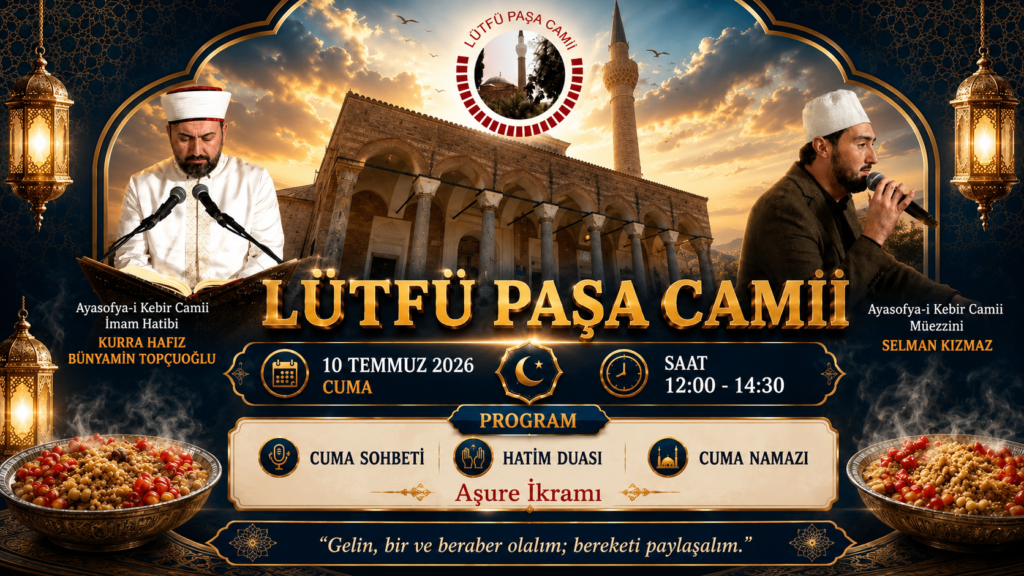 Lütfü Paşa Camii’nde Cuma Programı ve Aşure İkramı