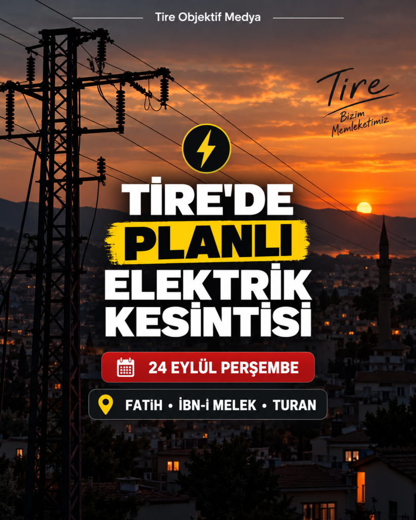 Tire’de 3 Mahallede Planlı Elektrik Kesintisi