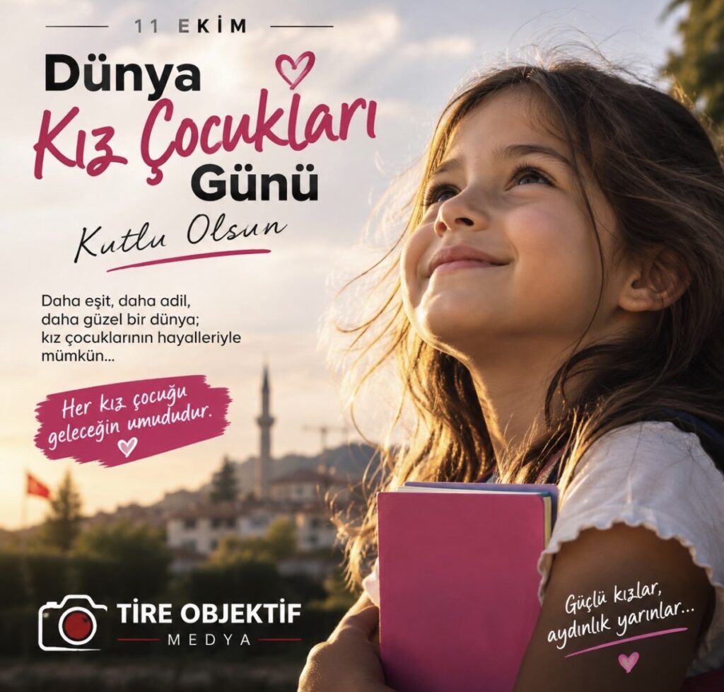 11 EKİM DÜNYA KIZ ÇOCUKLARI GÜNÜ