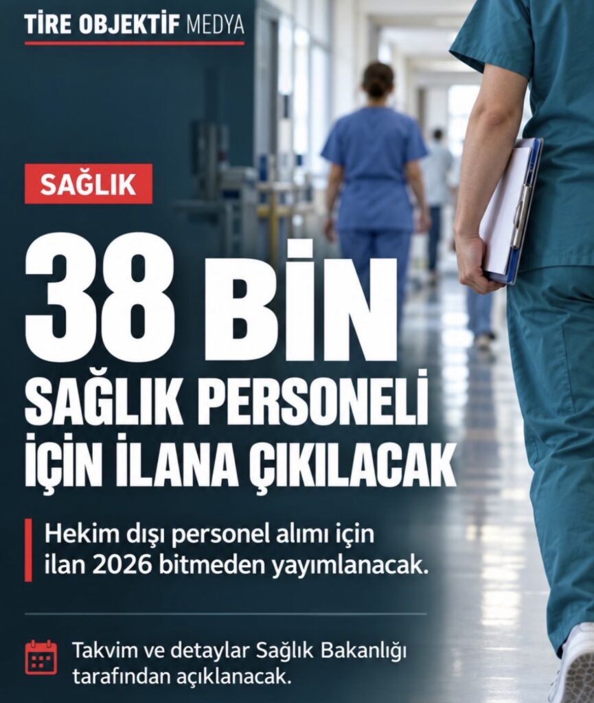SAĞLIKTA 38 BİN PERSONEL İÇİN İLANA ÇIKILACAK