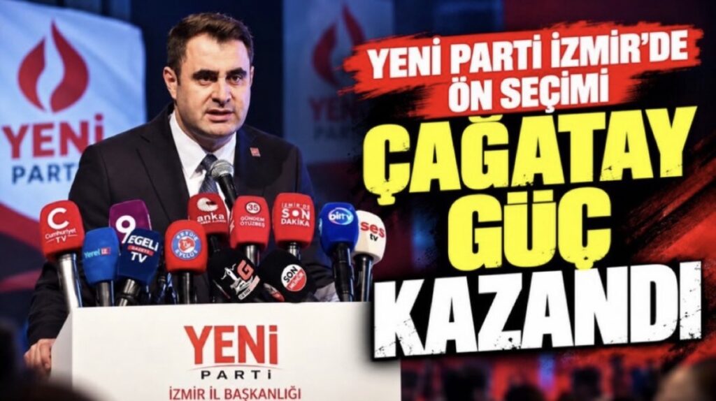 ÇAĞATAY GÜÇ, YENİ PARTİ İZMİR ÖN SEÇİMİNİ KAZANDI